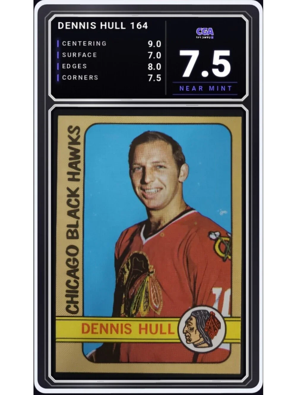 1972-73 Topps Hockey #164 Dennis Hull Chicago Blackhawks - CGA 7.5 Digital Grade